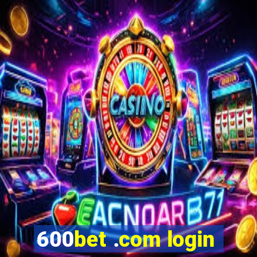 600bet .com login